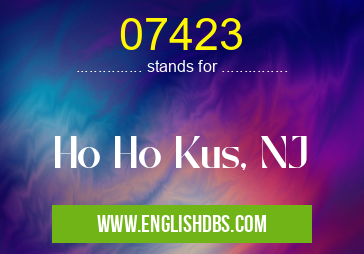 07423 means Ho Ho Kus, NJ 07423