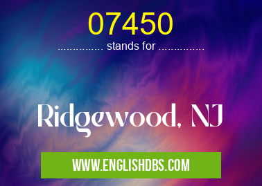 07450 means Ridgewood, NJ 07450