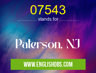 07543 means Paterson, NJ 07543