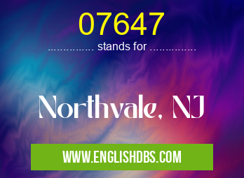 07647 means Northvale, NJ 07647