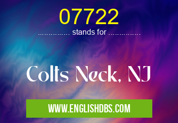 07722 means Colts Neck, NJ 07722