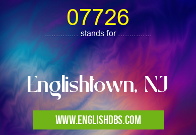 07726 means Englishtown, NJ 07726