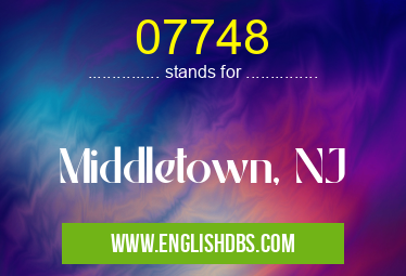 07748 means Middletown, NJ 07748