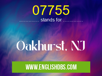 07755 means Oakhurst, NJ 07755