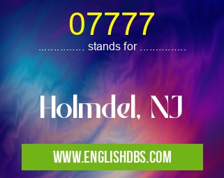 07777 means Holmdel, NJ 07777