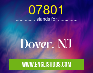 07801 means Dover, NJ 07801