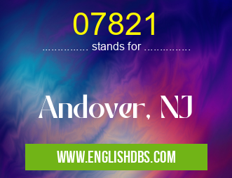 07821 means Andover, NJ 07821