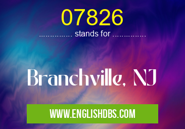 07826 means Branchville, NJ 07826
