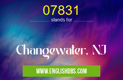 07831 means Changewater, NJ 07831