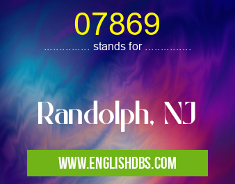 07869 means Randolph, NJ 07869