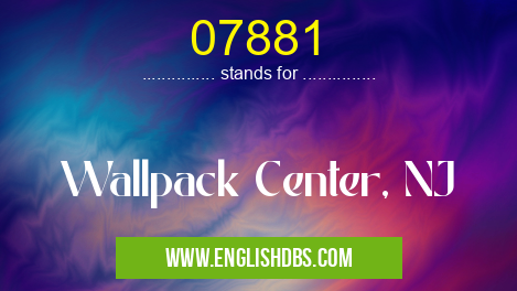 07881 means Wallpack Center, NJ 07881