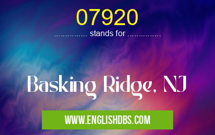 07920 means Basking Ridge, NJ 07920
