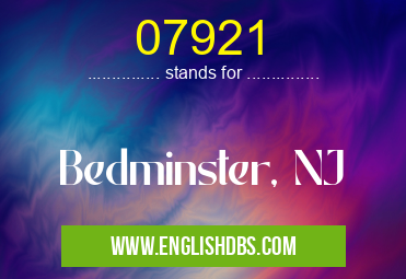 07921 means Bedminster, NJ 07921