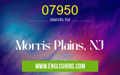 07950 means Morris Plains, NJ 07950