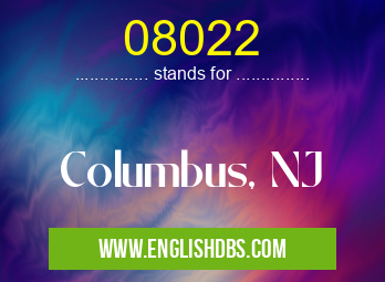 08022 means Columbus, NJ 08022