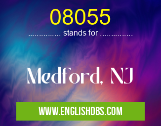08055 means Medford, NJ 08055