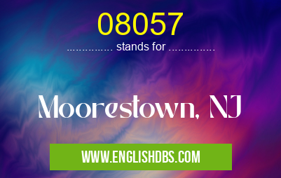 08057 means Moorestown, NJ 08057