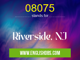 08075 means Riverside, NJ 08075