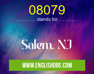 08079 means Salem, NJ 08079