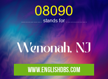08090 means Wenonah, NJ 08090