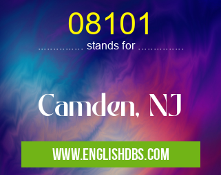 08101 means Camden, NJ 08101
