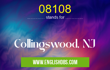 08108 means Collingswood, NJ 08108