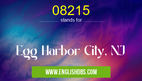 08215 means Egg Harbor City, NJ 08215