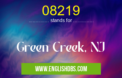 08219 means Green Creek, NJ 08219