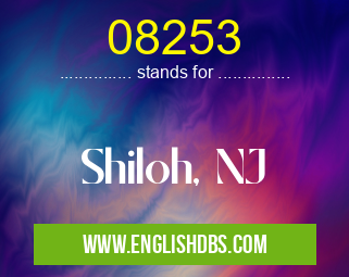 08253 means Shiloh, NJ 08253
