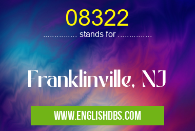 08322 means Franklinville, NJ 08322