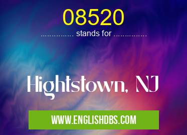 08520 means Hightstown, NJ 08520