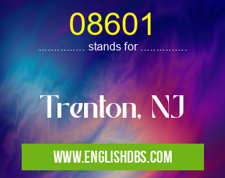08601 means Trenton, NJ 08601