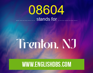 08604 means Trenton, NJ 08604