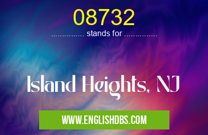 08732 means Island Heights, NJ 08732