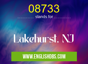 08733 means Lakehurst, NJ 08733