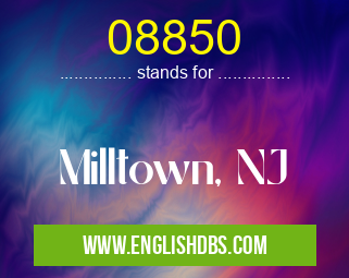 08850 means Milltown, NJ 08850