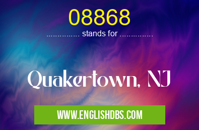 08868 means Quakertown, NJ 08868