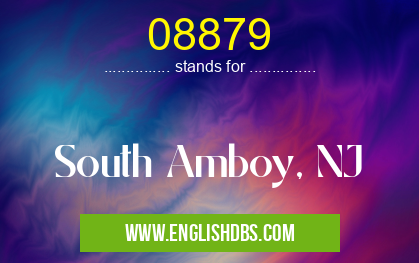 08879 means South Amboy, NJ 08879