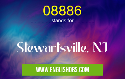 08886 means Stewartsville, NJ 08886