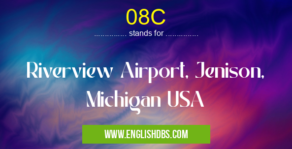 08C means Riverview Airport, Jenison, Michigan USA 08C