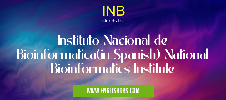 INB means Instituto Nacional de Bioinformatica(in Spanish) National Bioinformatics Institute INB