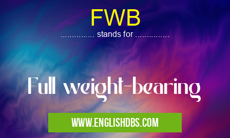 FWB means Full weight-bearing FWB