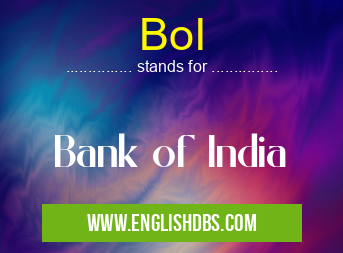 BoI means Bank of India BoI