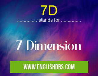 7D means 7 Dimension 7D