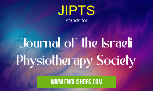 JIPTS means Journal of the Israeli Physiotherapy Society JIPTS