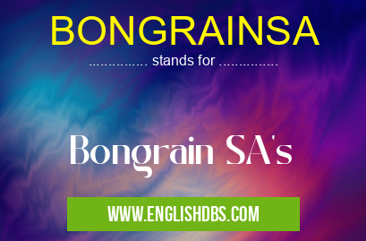 BONGRAINSA means Bongrain SA's BONGRAINSA