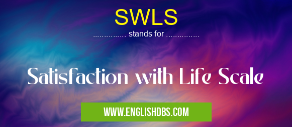 SWLS means Satisfaction with Life Scale SWLS