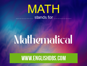 MATH means Mathematical MATH