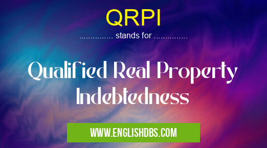 QRPI means Qualified Real Property Indebtedness QRPI