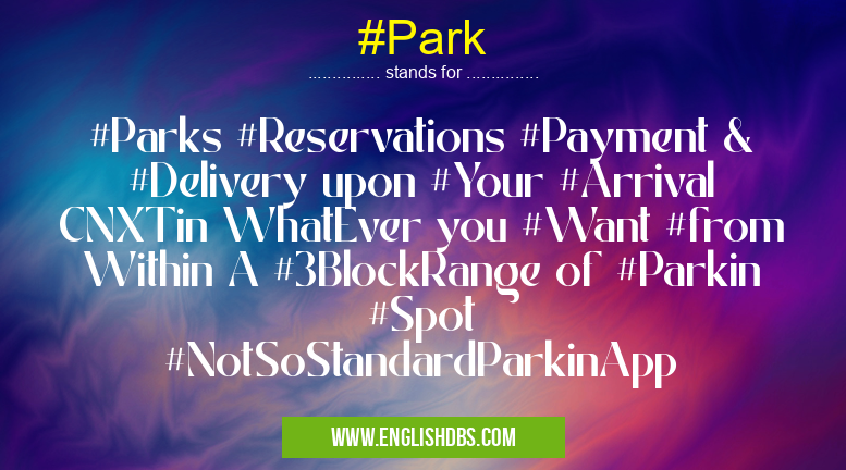 #Park means #Parks #Reservations #Payment & #Delivery upon #Your #Arrival CNXTin WhatEver you #Want #from Within A #3BlockRange of #Parkin #Spot
#NotSoStandardParkinApp #Park